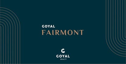 Goyal Fairmont Brochure Image 1